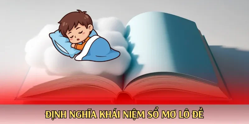 Định nghĩa khái niệm sổ mơ lô đề