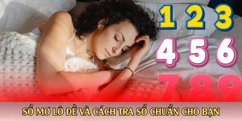Sổ mơ lô đề và cách tra sổ chuẩn cho bạn